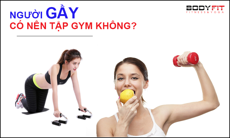 Phụ nữ gầy có nên tập gym?